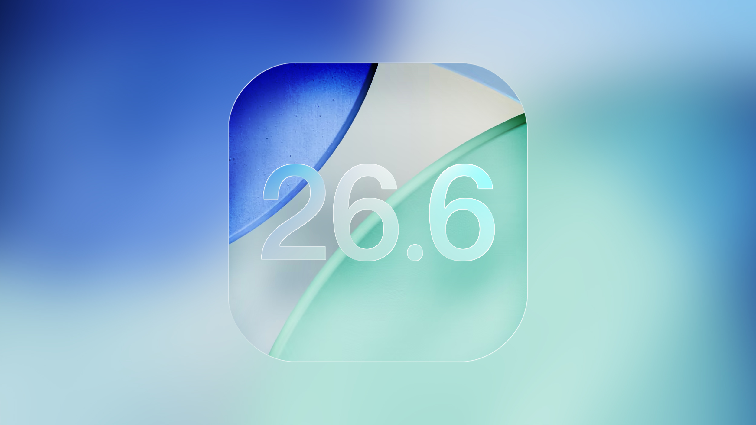 Четвертая бета iOS 26.6 и iPadOS 26.6: что нового и стоит ли устанавливать
